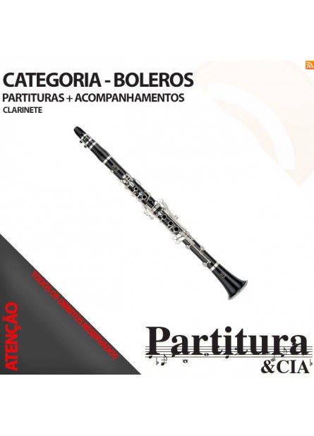 Partituras de BOLEROS para Clarinete - Volume I