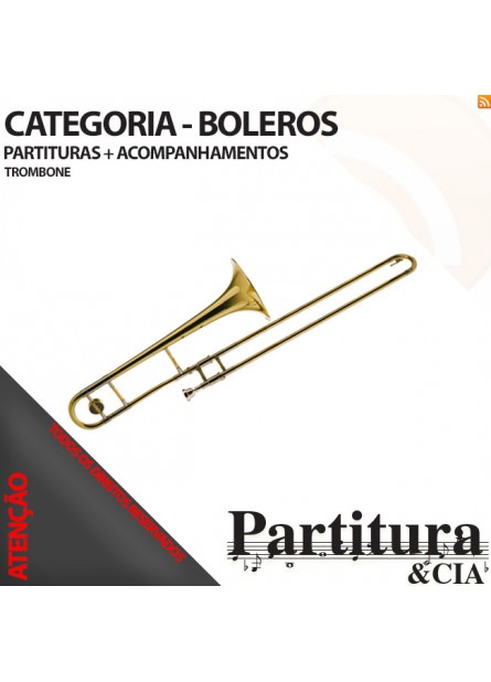 Partituras de BOLEROS para Trombone - Volume I