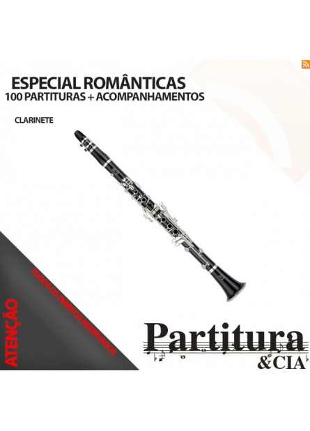 Partituras ROMÂNTICAS (Anos 70-80-90) para Clarinete - Volume II