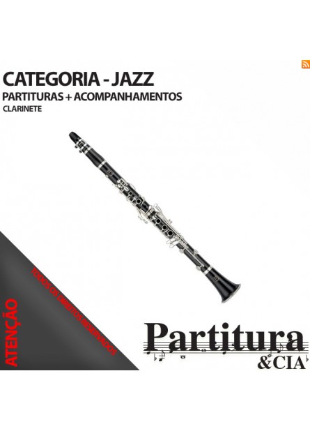 Partituras do JAZZ para Clarinete - Volume I