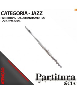 Partituras do JAZZ para Flauta Transversal - Volume I