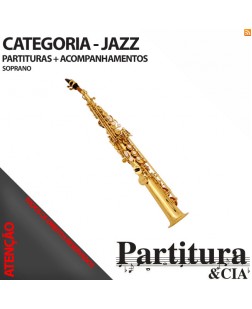 Partituras do JAZZ para Sax Soprano - Volume I