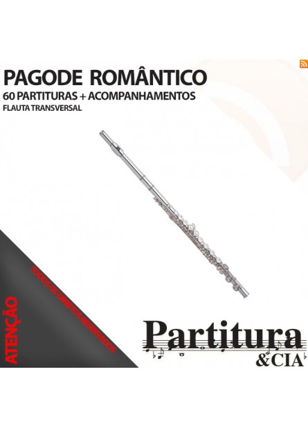 Partituras PAGODE ROMÂNTICO para FlautaTransversal - Volume I