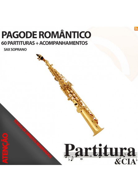 Partituras PAGODE ROMÂNTICO para Sax Soprano - Volume II