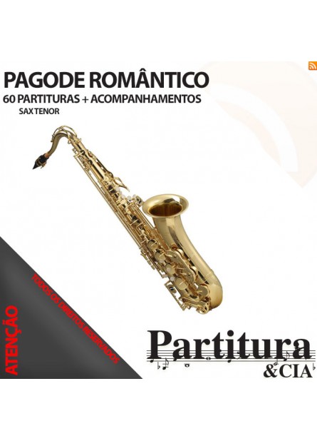 Partituras PAGODE ROMÂNTICO para Sax Tenor - Volume II