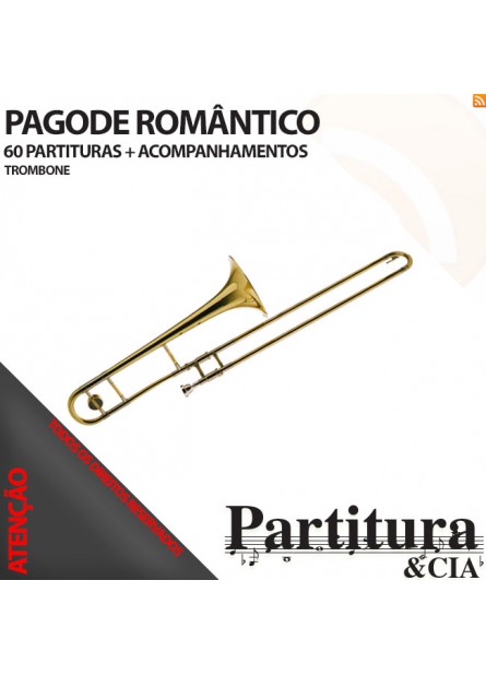 Partituras PAGODE ROMÂNTICO para Trombone - Volume I